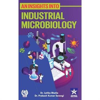 An Insights into Industrial Microbiology