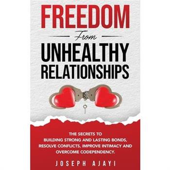 Freedom from Unhealthy Relationships