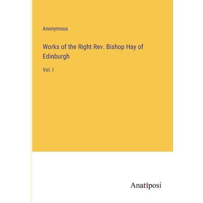 Works of the Right Rev. Bishop Hay of Edinburgh