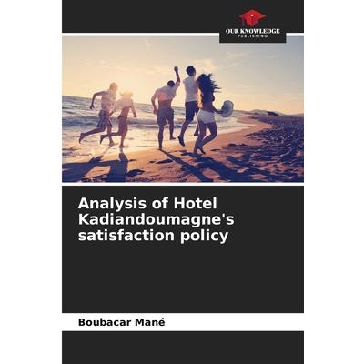 Analysis of Hotel Kadiandoumagne’s satisfaction policy