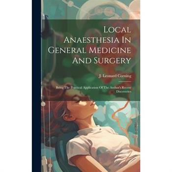 Local Anaesthesia In General Medicine And Surgery