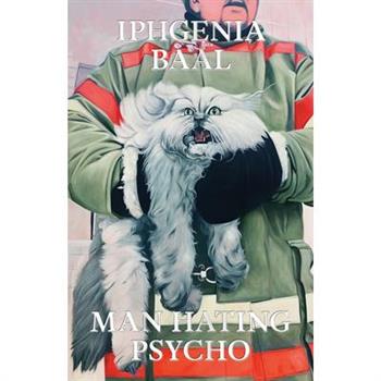 Man Hating Psycho