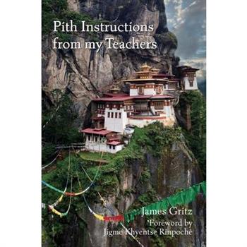 Pith Instructions from my Teachers