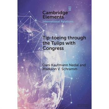 Tip-Toeing Through the Tulips with Congress