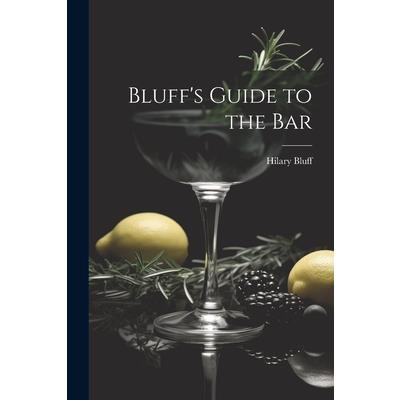 Bluff’s Guide to the Bar