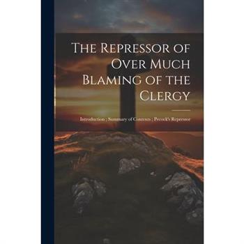 The Repressor of Over Much Blaming of the Clergy