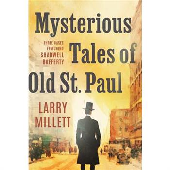 Mysterious Tales of Old St. Paul