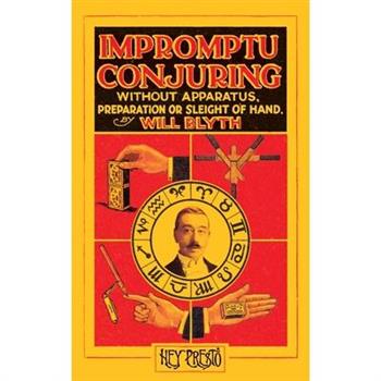 Impromptu Conjuring (Hey Presto Magic Book)