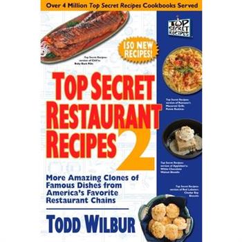 Top Secret Restaurant Recipes 2