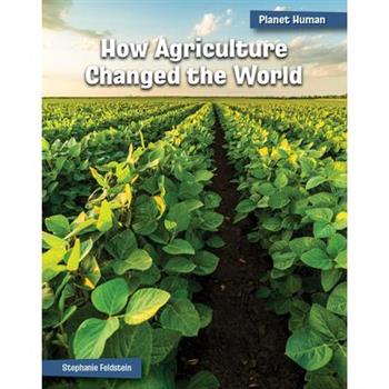 How Agriculture Changed the World