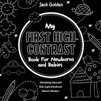 My First High-Contrast Book For Newborns and Babies