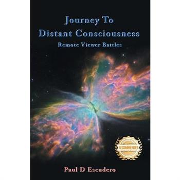 Journey To Distant Consciousness Remote Viewer Battles