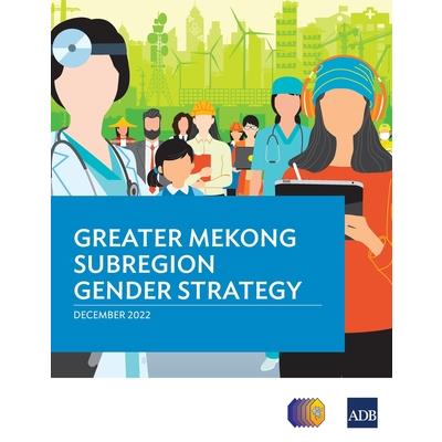 Greater Mekong Subregion Gender Strategy