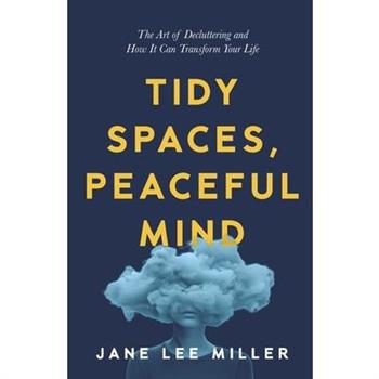 Tidy Spaces, Peaceful Mind