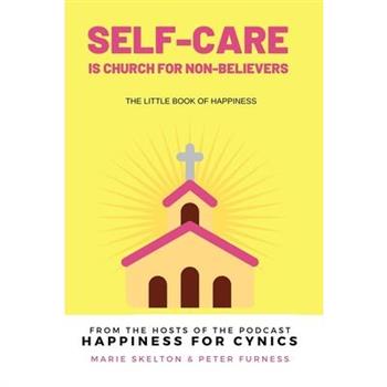 Self-care is church for non-believers