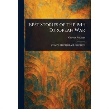 Best Stories of the 1914 European War