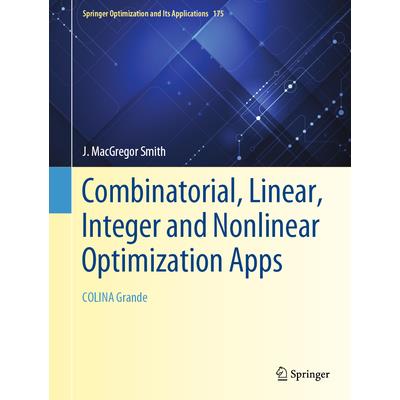 Combinatorial, Linear, Integer and Nonlinear Optimization Apps