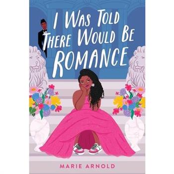 I Was Told There Would Be Romance
