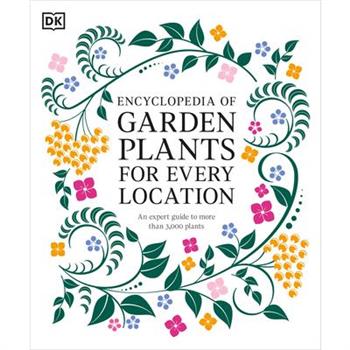 Encyclopedia of Garden Plants for Every Location