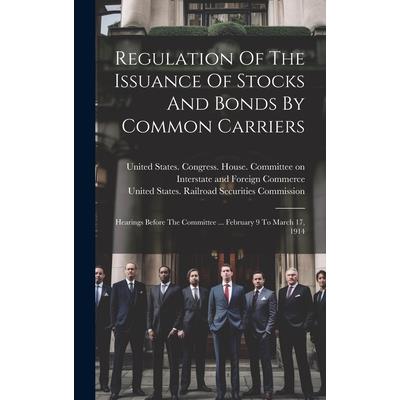 Regulation Of The Issuance Of Stocks And Bonds By Common Carriers