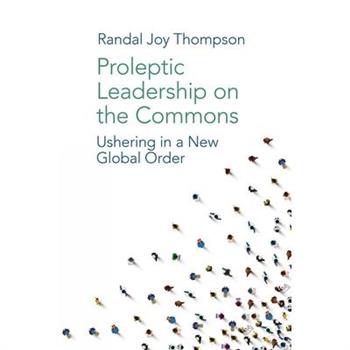 Proleptic Leadership on the Commons