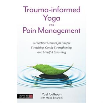 Trauma-Informed Yoga for Pain Management
