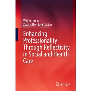 Enhancing Professionality Through Reflectivity in Social and Health Care