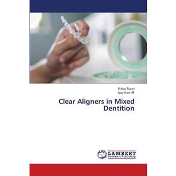 Clear Aligners in Mixed Dentition