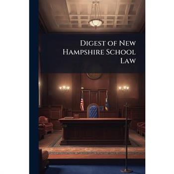 Digest of New Hampshire School Law