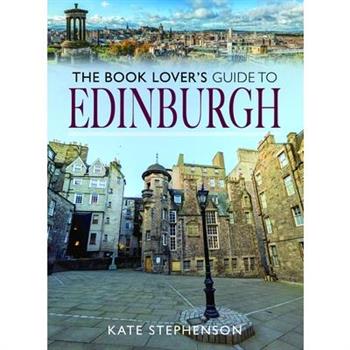 The Book Lover's Guide to Edinburgh