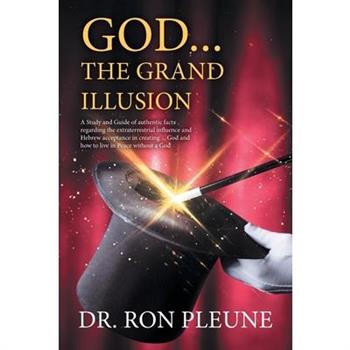 God...the Grand Illusion