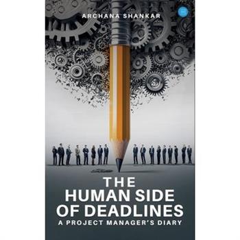 The Human Side of Deadlines