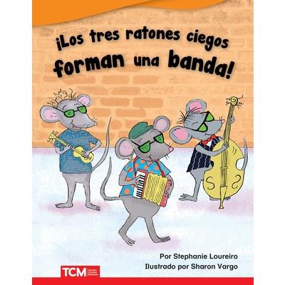 癒Los Tres Ratones Ciegos Forman Una Banda! (the Three Blind Mice Start a Band!) 癒Los Tres Ratones Ciegos Forman Una Banda! (the Three Blind Mice Start a Band!)