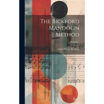 The Bickford Mandolin Method; Volume 1
