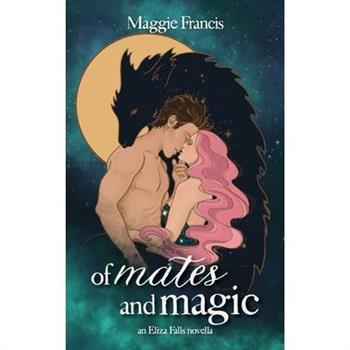 Of Mates & Magic