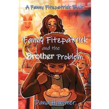 Fanny Fitzpatrick and the Brother Problem
