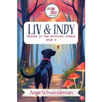 Liv & Indy Return to the Mystical Forest