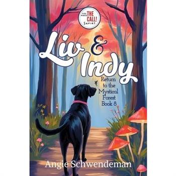 Liv & Indy Return to the Mystical Forest