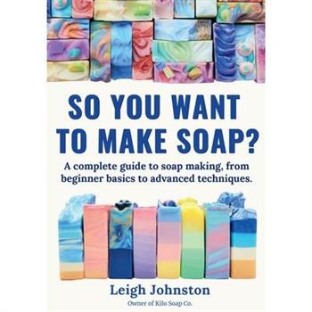 So you want to make soap?