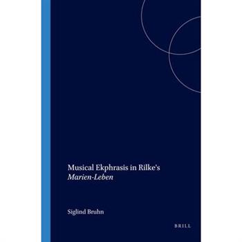 Musical Ekphrasis in Rilke's Marien-Leben