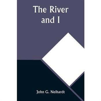 The River and I