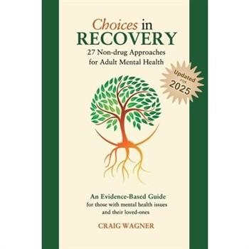 Choices in Recovery