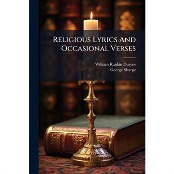 Religious Lyrics And Occasional Verses