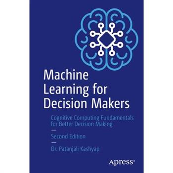Machine Learning for Decision Makers