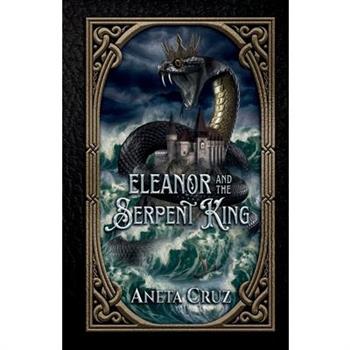 Eleanor and the Serpent King