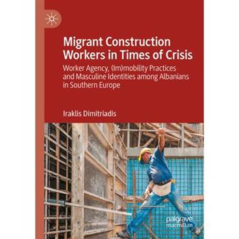 Migrant Construction Workers in Times of Crisis