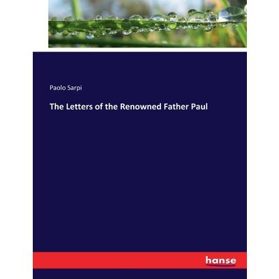 The Letters of the Renowned Father Paul