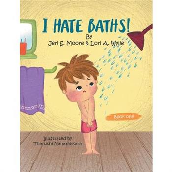 I Hate Baths