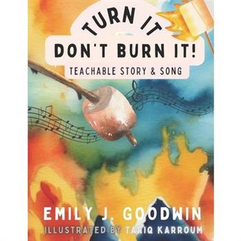 Turn It, Don't Burn It!