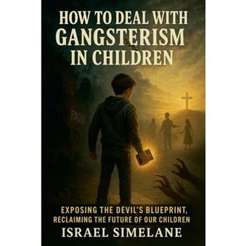 How to deal with Gangsterism in Children